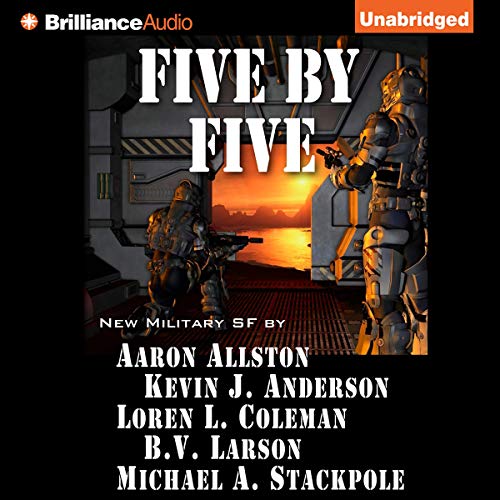 Five by Five Audiobook By Kevin J. Anderson, Aaron Allston, Michael A. Stackpole, B. V. Larson, Loren L. Coleman cover art