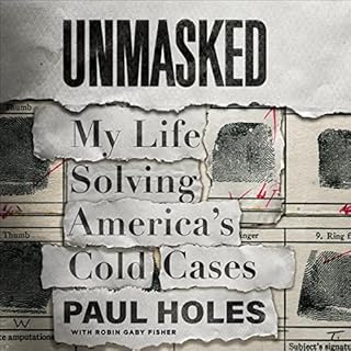 Unmasked Audiobook By Paul Holes, Robin Gaby Fisher cover art