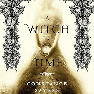 A Witch in Time Audiobook By Constance Sayers cover art