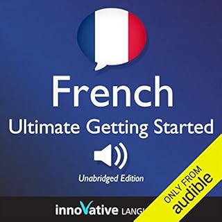 Learn French: Ultimate Getting Started with French Box Set, Lessons 1-55 cover art