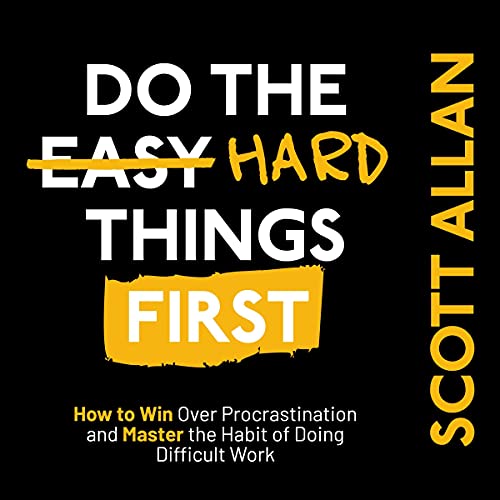 Do the Hard Things First Audiolibro Por Scott Allan arte de portada