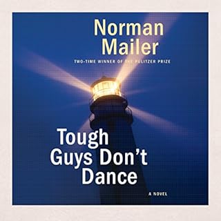 Tough Guys Don't Dance Audiobook By Norman Mailer cover art