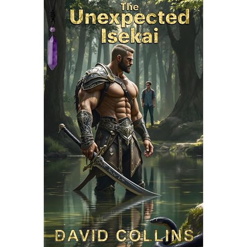 The Unexpected Isekai Audiobook By David Collins cover art