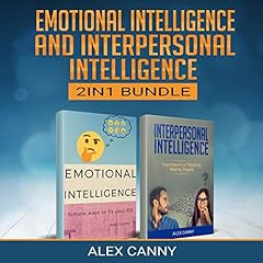 Emotional Intelligence & Interpersonal Intelligence: Simple Ways to Fix Your EQ and Importance of Relating Well to People (Bundle) cover art