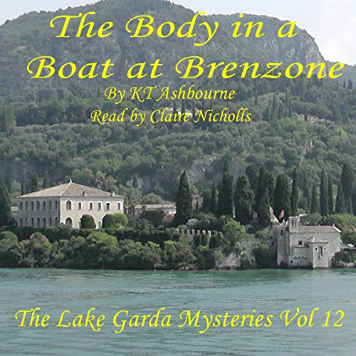 The Body in a Boat at Brenzone Audiobook By K. T. Ashbourne cover art