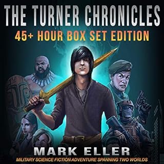 The Turner Chronicles Military Science Fiction Box Set Edition Audiobook By Mark Eller cover art