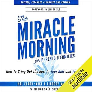 The Miracle Morning for Parents and Families Audiolibro Por Hal Elrod, Honoree Corder, Mike McCarthy, Lindsay McCarthy arte d