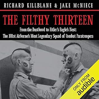 The Filthy Thirteen Audiobook By Jake McNiece cover art