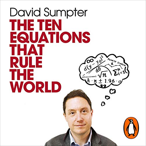 The Ten Equations That Rule the World Audiobook By David Sumpter cover art