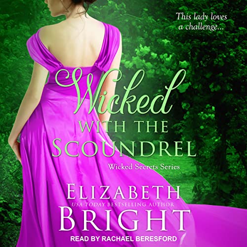 Wicked with the Scoundrel Audiobook By Elizabeth Bright cover art