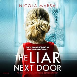 The Liar Next Door Audiobook By Nicola Marsh cover art