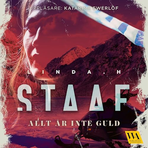 Allt är inte guld Audiolivro Por Linda H. Staaf capa