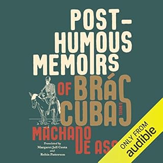 Posthumous Memoirs of Brás Cubas Audiolibro Por Joaquim Maria Machado de Assis, Jull Costa Margaret - translator, Robi