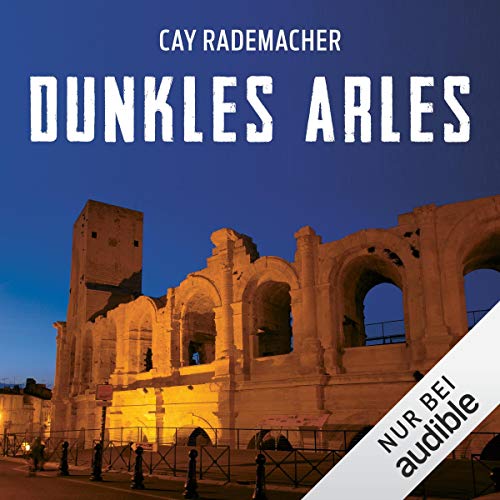 Page de couverture de Dunkles Arles. Ein Provence-Krimi