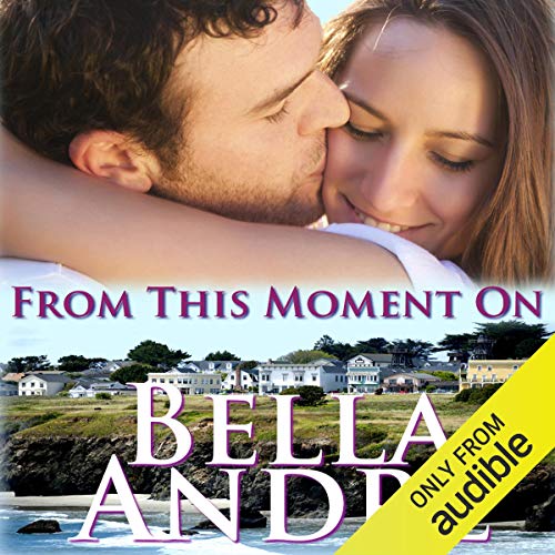 From This Moment On Audiobook By Bella Andre cover art