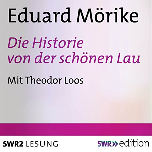 Die Historie von der schönen Lau Audiobook By Eduard Mörike cover art