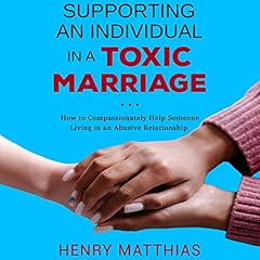 Supporting an Individual in a Toxic Marriage cover art