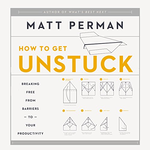 How to Get Unstuck Audiobook By Matt Perman cover art