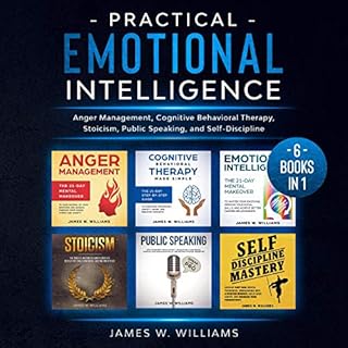 Practical Emotional Intelligence: 6 Books in 1 Audiobook By James W. Williams cover art