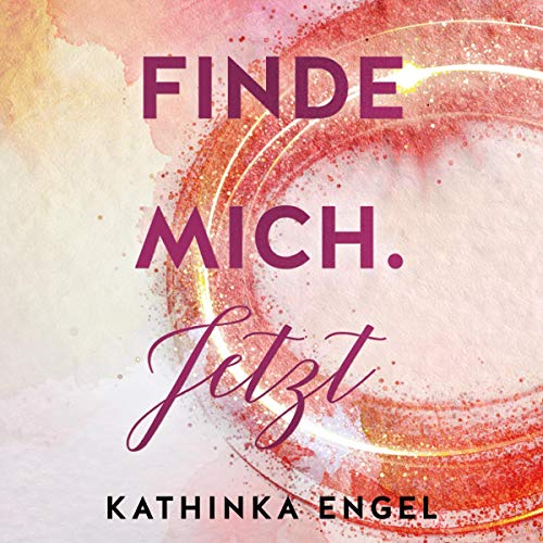 Finde mich. Jetzt Audiolivro Por Kathinka Engel capa