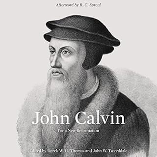 John Calvin Audiolibro Por Derek W.H. Thomas, John Tweeddale, R. C. Sproul - Afterword arte de portada