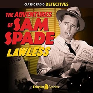 The Adventures of Sam Spade: Lawless Audiobook By Dashiell Hammett, William Spier cover art