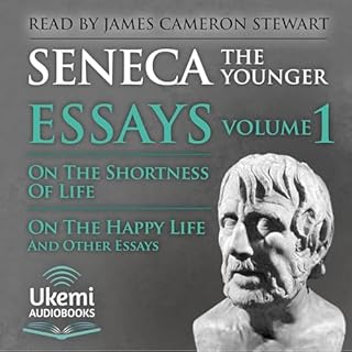 On the Shortness of Life, On the Happy Life, and Other Essays Audiobook By Seneca cover art