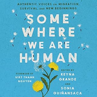 Somewhere We Are Human Audiolibro Por Reyna Grande, Sonia Guiñansaca arte de portada