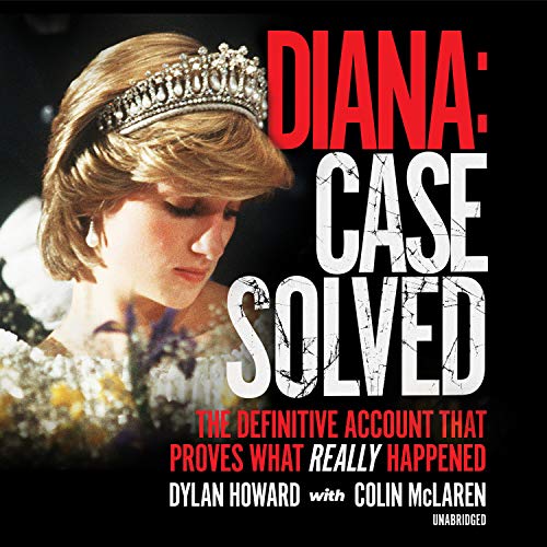 Diana: Case Solved Audiobook By Dylan Howard, Colin McLaren cover art