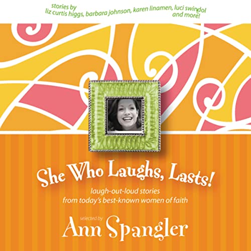 She Who Laughs, Lasts! Audiolibro Por Ann Spangler arte de portada