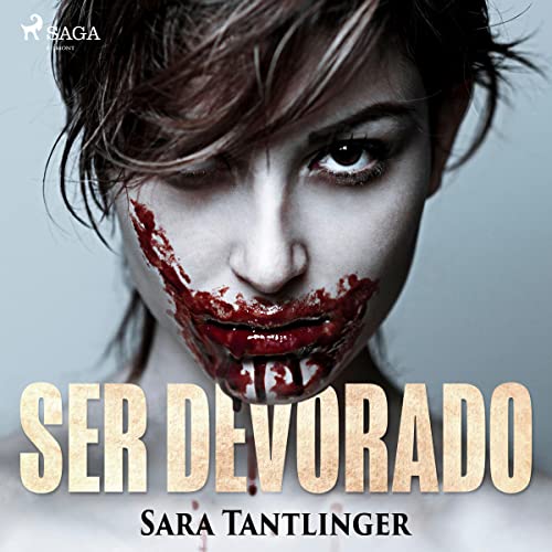 Ser devorado Audiolibro Por Sara Tantlinger arte de portada