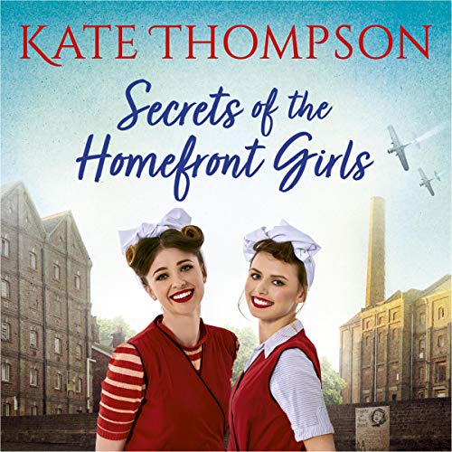 Secrets of the Homefront Girls Audiolibro Por Kate Thompson arte de portada