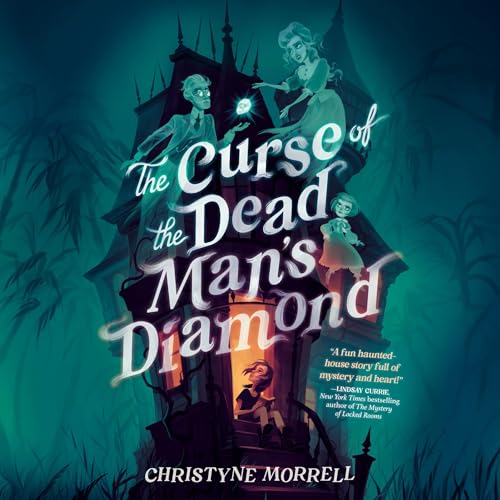 The Curse of the Dead Man's Diamond Audiobook By Christyne Morrell cover art