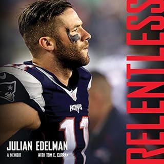 Relentless Audiobook By Julian Edelman cover art