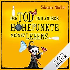 Der Tod und andere Höhepunkte meines Lebens Titelbild