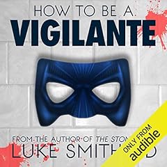 How to Be a Vigilante: A Diary cover art