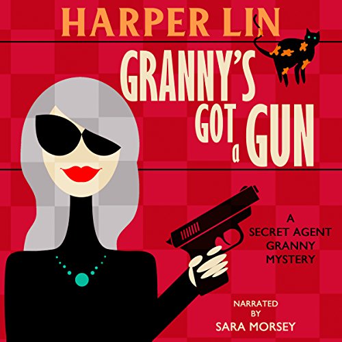 Granny's Got a Gun Audiobook By Harper Lin cover art