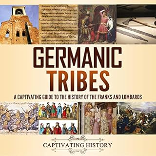 Germanic Tribes: A Captivating Guide to the History of the Franks and Lombards Audiolibro Por Captivating History arte de por