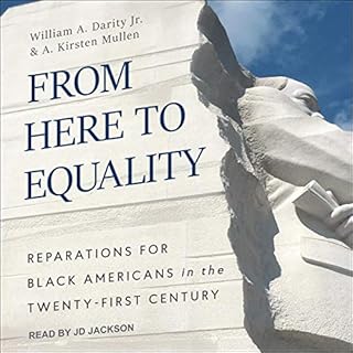 From Here to Equality Audiobook By William A. Darity Jr., A. Kirsten Mullen cover art