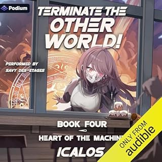 Heart of the Machine: A Humorous Isekai LitRPG Audiobook By Icalos cover art