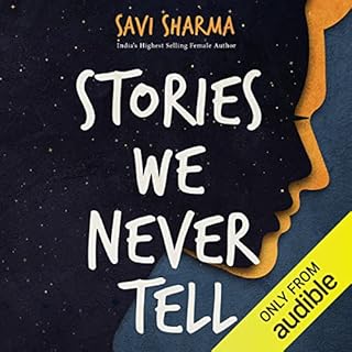 Stories We Never Tell Audiobook By Savi Sharma cover art