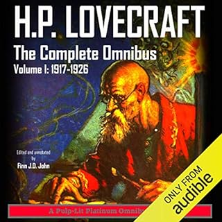 H.P. Lovecraft: The Complete Omnibus Collection, Volume I: 1917-1926 Audiobook By H. P. Lovecraft, Finn J.D. John cover art