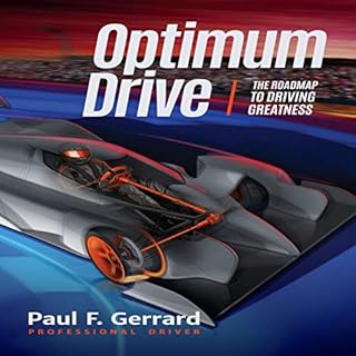 Optimum Drive: The Road Map to Driving Greatness Audiobook By Paul F. Gerrard cover art