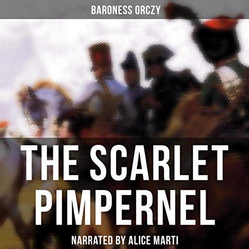 The Scarlet Pimpernel Audiobook By Baroness Orczy cover art