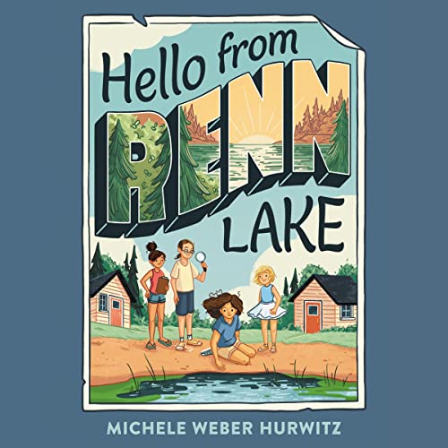 Hello from Renn Lake Audiobook By Michele Weber Hurwitz cover art