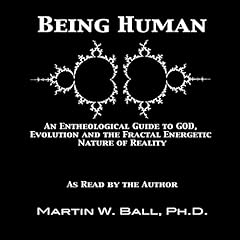 Being Human Audiobook By Dr. Martin W. Ball PhD cover art