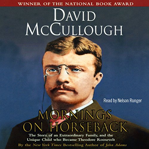 Mornings on Horseback Audiobook By David McCullough cover art