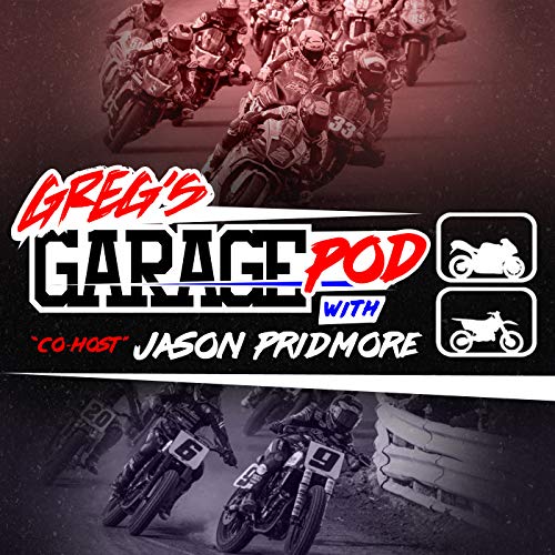 Greg's Garage Pod w/Co-Host Jason Pridmore cover art