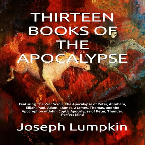 Thirteen Books of the Apocalypse Audiolibro Por Joseph Lumpkin arte de portada