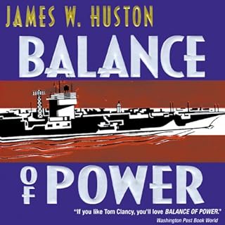 Balance of Power: A Novel Audiobook By James W. Huston cover art